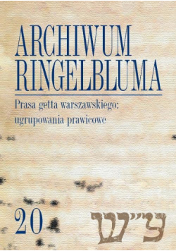 Archiwum Ringelbluma. Konspiracyjne Archiwum Getta Warszawy. Tom 20, Prasa getta warszawskiego: ugru