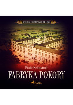 Sprawy Inspektora Brauna. Fabryka Pokory (#3)