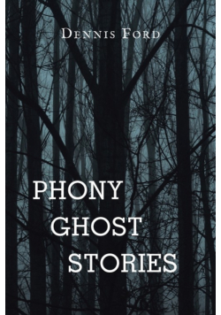 Phony Ghost Stories