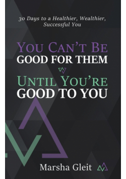 You Can't Be Good for Them Until You Are Good to You