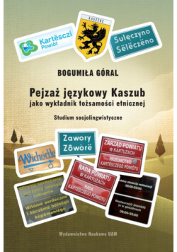 Pejzaż językowy Kaszub jako wykładnik tożsamości etnicznej