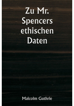 Zu Mr. Spencers ethischen Daten