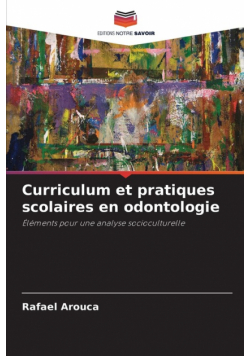 Curriculum et pratiques scolaires en odontologie