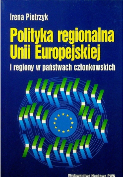 Polityka regionalna Unii Europejskiej i regiony w państwach członkowskich