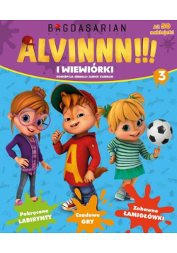 Alvinnnn!!! i Wiewórki Część 3