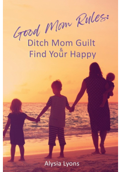 Good Mom Rules