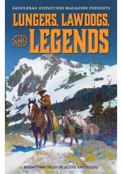 Lungers, Lawdogs, and Legends