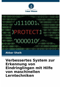 Verbessertes System zur Erkennung von Eindringlingen mit Hilfe von maschinellen Lerntechniken