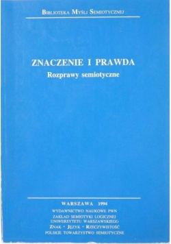 Znaczenie i prawda. Rozprawy semiotyczne