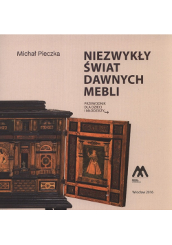Niezwykły świat dawnych mebli
