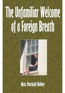 The Unfamiliar Welcome of a Foreign Breath