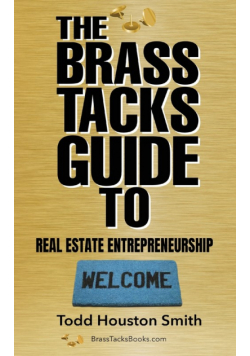 The Brass Tacks Guide to Real Estate Entrepreneurship
