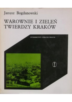 Warowanie i zieleń twierdzy Kraków