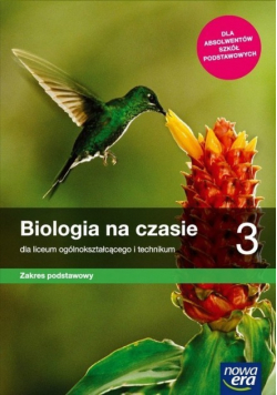 Biologia na czasie Klasa 3 Podręcznik Zakres podstawowy