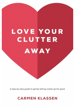 Love Your Clutter Away