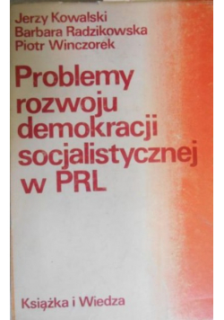 Problemy rozwoju demokracji socjalistycznej w PRL
