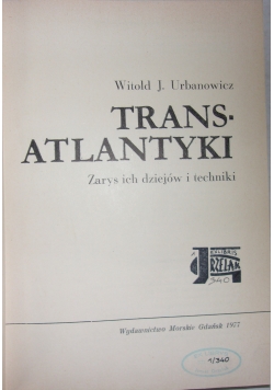 Transatlantyki - zarys ich dziejów i techniki