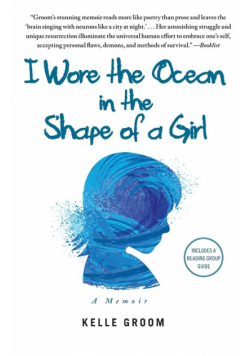 I Wore the Ocean in the Shape of a Girl