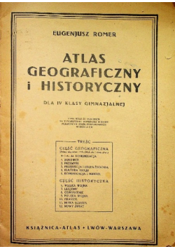 Atlas Geograficzny i Historyczny dla IV klasy Gimnazjalnej, 1936 r.