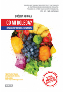Co mi dolega Poradnik skutecznego leczenia dietą