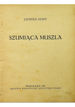 Szumiąca muszla, 1921 r.