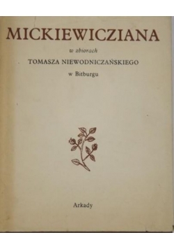 Mickiewicziana w zbiorach a Niewodniczańskiego