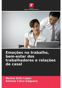 Emoções no trabalho, bem-estar dos trabalhadores e relações de casal