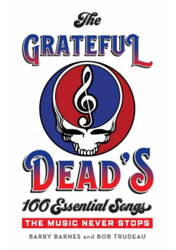 The Grateful Dead's 100 Essential Songs