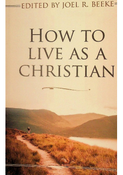 How to Live as a Christian