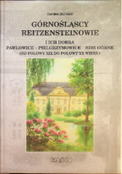 Górnośląscy Reitzensteinowie i ich dobra Część 1