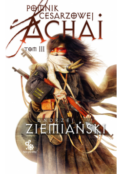 Pomnik Cesarzowej Achai. Tom 3