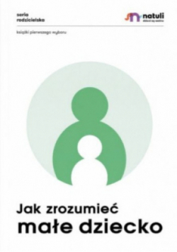 Jak zrozumieć małe dziecko