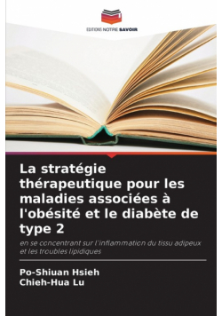 La stratégie thérapeutique pour les maladies associées à l'obésité et le diabète de type 2