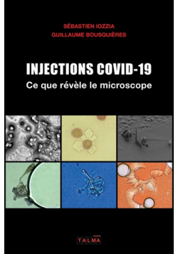 Injections Covid-19 - Ce que revele le microscope
