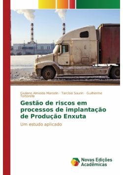 Gestão de riscos em processos de implantação de Produção Enxuta
