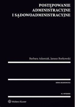 Postępowanie administracyjne i sądowoadministracyjne