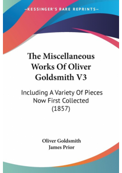 The Miscellaneous Works Of Oliver Goldsmith V3