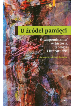 U źródeł pamięci