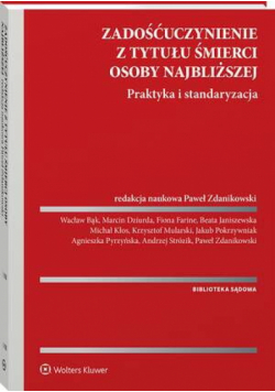 Zadośćuczynienie z tytułu śmierci osoby najbliższej. Praktyka i standaryzacja