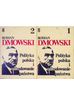 Polityka polska i odbudowanie państwa Tom I i II