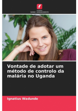 Vontade de adotar um método de controlo da malária no Uganda