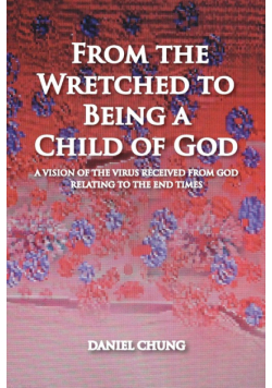 From the Wretched to Being a Child of God