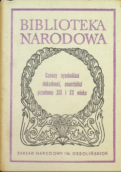 Czescy symboliści dekadenci anarchiści przełomu XIX i XX wieku
