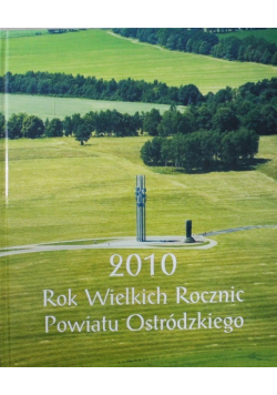 2010 rok Wielkich Rocznic Powiatu Ostródzkiego