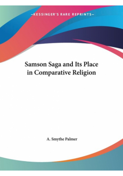 Samson Saga and Its Place in Comparative Religion