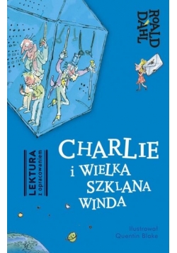 Charlie i Wielka Szklana Winda. Lektura z oprac.