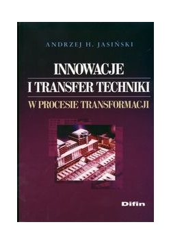 Innowacje i transfer techniki w procesie transformacji