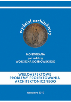 Wieloaspektowe problemy projektowania architektonicznego
