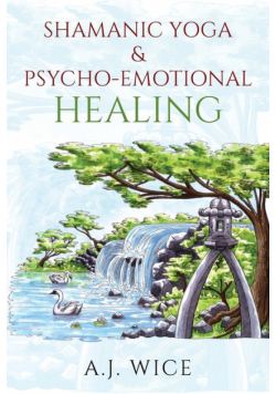 Shamanic Yoga & Psycho-Emotional Healing