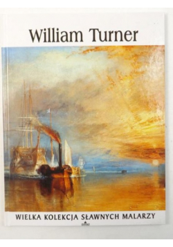 William Turner 1775 - 1851